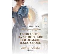 Undici sfide da affrontare per domare il suo cuore