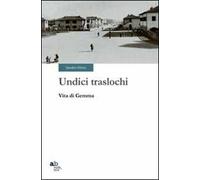 Undici traslochi. Vita di Gemma