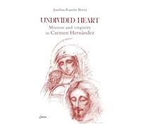 Undivided heart. Mission and virginity in Carmen Hernández