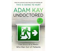 Undoctored: Pre-order the brand-new book from the author of 'This Is Going To Hurt'