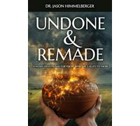 UNDONE AND REMADE: A 14- DAY DEVOTIONAL FOR YOUR MISSIONS JOURNEY