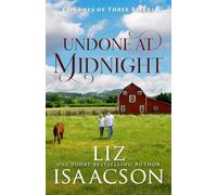 Undone at Midnight: Sweet Forbidden Romance & Small Town Saga