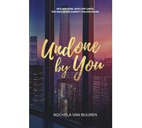 Undone by You: A forbidden office romance filled with undeniable tension and steamy desire.