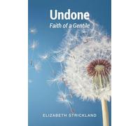 Undone: Faith of a Gentile