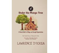 UNDR THE MANGO TREE: A Church built by Local Villagers not through Organizations