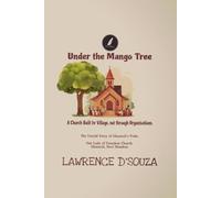 UNDR THE MANGO TREE: A Church built by Local Villagers not through Organizations