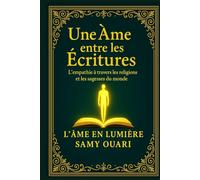 Une âme entre les Écritures: L’empathie à travers les religions et les sagesses du monde