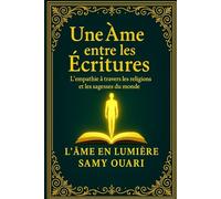 Une âme entre les Écritures: L’empathie à travers les religions et les sagesses du monde