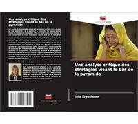 Une analyse critique des stratégies visant le bas de la pyramide