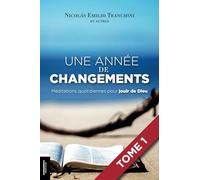 Une Année de Changements (Tome 1): Méditations quotidiennes pour jouir de Dieu