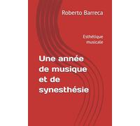 Une année de musique et de synesthésie: Esthétique musicale