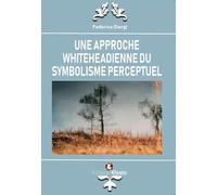 Une approche whiteheadienne du symbolisme perceptuel