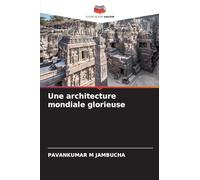 Une architecture mondiale glorieuse