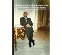 Une Association, Un Président: Chronique de l'Engagement d'un étudiant Congolais à Amiens