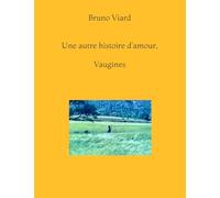 Une autre histoire d'amour, Vaugines