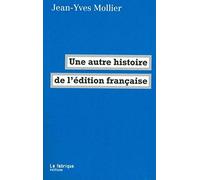Une autre histoire de l'édition française