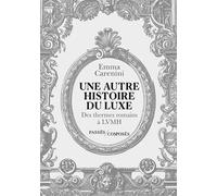 Une autre histoire du luxe: Des thermes romains à LVMH