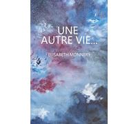 Une autre vie...