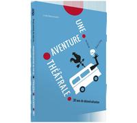 Une aventure théâtrale, 30 ans de décentralisation (DVD) Daniel Cling