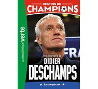 Une biographie de Didier Deschamps: Le conquérant: 20