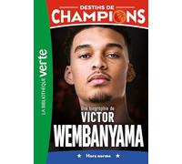 Une biographie de Victor Wembanyama