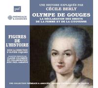 Une Biographie Expliquée Par Cécile Berly - Olympe De Gouges - La Déclaration Des Droits De La Femme Et De La Citoyenne
