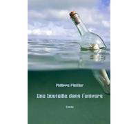 Une bouteille dans l'univers: Conte