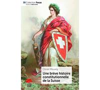 Une brève histoire constitutionnelle de la Suisse