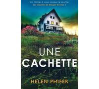 Une cachette: Un thriller à vous couper le souffle