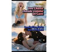 Une Chatte chaude comme un Gant: Des péripéties géniales dans un froid glacial