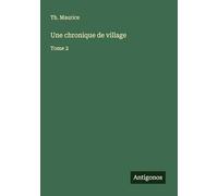 Une chronique de village: Tome 2