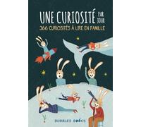 Une curiosité par jour: 366 curiosités à lire en famille | Un livre pour les enfants à partir de 8 ans qui veulent apprendre chaque jour quelque chose de nouveau et de surprenant sur le monde.
