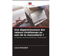 Une dégénérescence des valeurs chrétiennes au sein de la chancellerie ?: Comparaison entre Konrad Adenauer et Angela Merkel