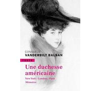 Une duchesse américaine: New York-Londres-Paris Mémoires