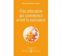 Une éducation qui commence avant la naissance: 203
