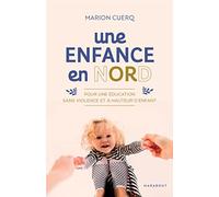 Une enfance en NORD: Pour une éducation sans violence et à hauteur d'enfant: 31553