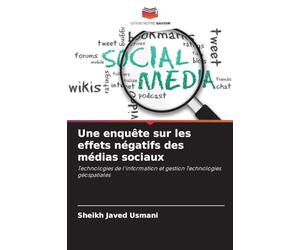 Une enquête sur les effets négatifs des médias sociaux: Technologies de l'information et gestion Technologies géospatiales