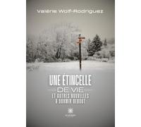 Une étincelle de vie et autres nouvelles à dormir debout