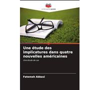 Une étude des implicatures dans quatre nouvelles américaines: Une étude de cas