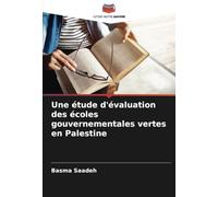 Une étude d'évaluation des écoles gouvernementales vertes en Palestine