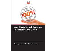 Une étude empirique sur la satisfaction client