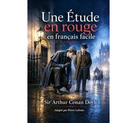 Une étude en rouge en Français Facile: French Graded Reader A2 - Learn French Through a Sherlock Holmes Story
