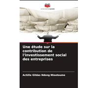 Une étude sur la contribution de l'investissement social des entreprises