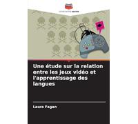 Une étude sur la relation entre les jeux vidéo et l'apprentissage des langues