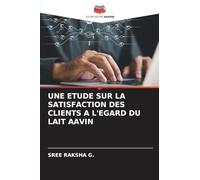 UNE ETUDE SUR LA SATISFACTION DES CLIENTS A L'EGARD DU LAIT AAVIN