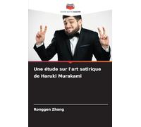 Une étude sur l'art satirique de Haruki Murakami