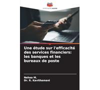 Une étude sur l'efficacité des services financiers: les banques et les bureaux de poste