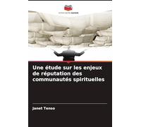Une étude sur les enjeux de réputation des communautés spirituelles