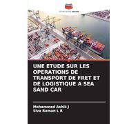UNE ETUDE SUR LES OPERATIONS DE TRANSPORT DE FRET ET DE LOGISTIQUE A SEA SAND CAR