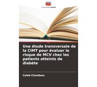 Une étude transversale de la CIMT pour évaluer le risque de MCV chez les patients atteints de diabète